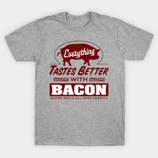 Better with Bacon T-Shirt